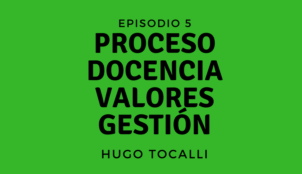 FFTV | Episodio 5 | Proceso, docencia, valores y gestión